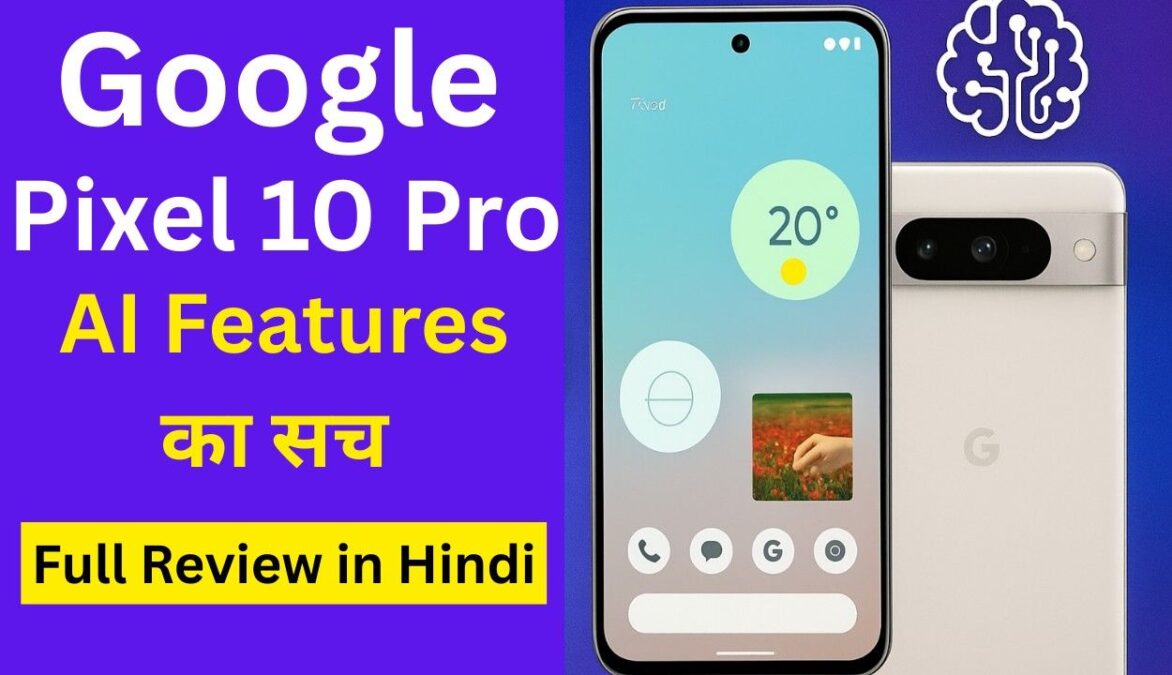 Google Pixel 10 Pro AI Features