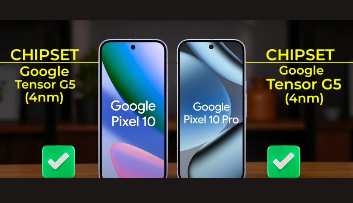 Google Pixel 10 vs Pixel 10 Pro Performance & Processor